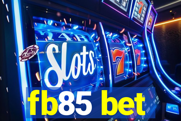 fb85 bet